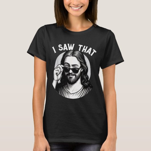 Jesus, I Saw That, Funny Jesus Meme Quote, Christi T-shirt (Voorkant)