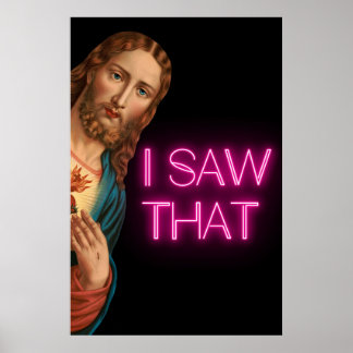Jesus I Saw That Meme Poster