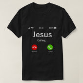 Jesus Is Calling  Christian  T-shirt (Design voorkant)