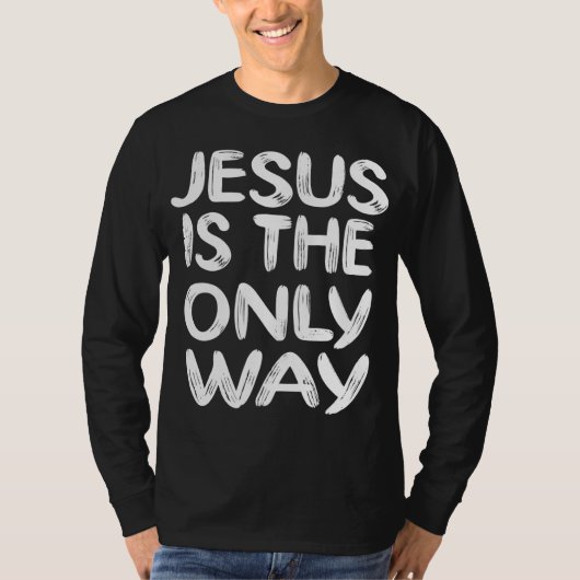 JESUS IS DE ENIGE MANIER T-SHIRT (Voorkant)