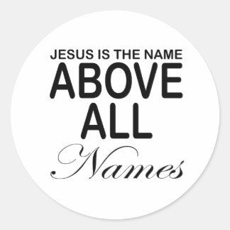 Jesus Is De Naam Boven Alle Namen Ronde Sticker