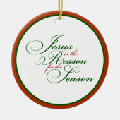 Jesus is de reden keramische ornament (Voorkant)