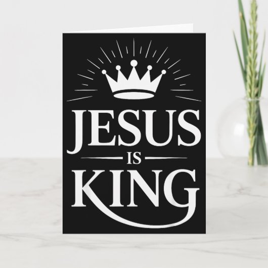 Jesus Is King Christelijk Kaart (Voorkant)