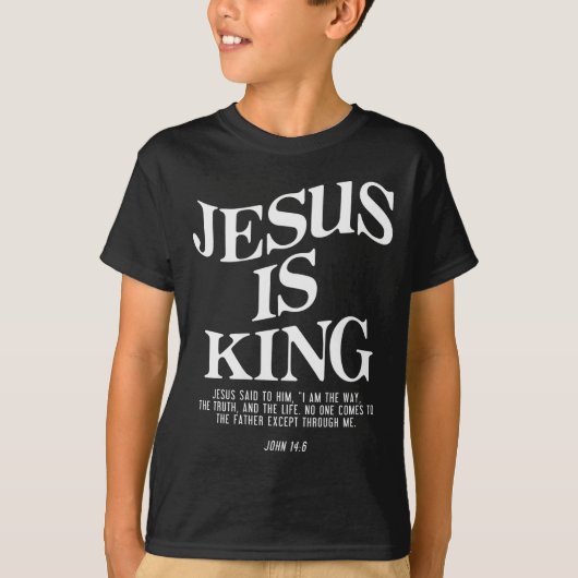 Jesus Is King John Bible Verse Christian Religious T-shirt (Voorkant)