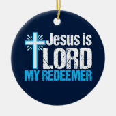 Jesus is Lord My Redeemer Christelijke Kruiskerk Keramisch Ornament (Voorkant)
