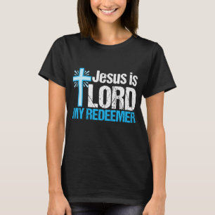 Jesus is Lord My Redeemer Cute Christelijk T-shirt