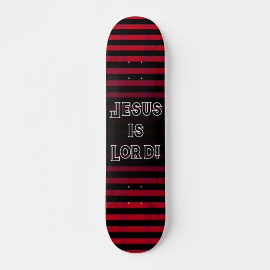 Jesus is Lord Persoonlijk Skateboard (Voorkant)