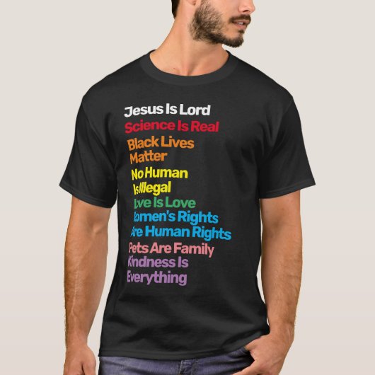 Jesus is Lord Science is Real Black Lives Matter T-shirt (Voorkant)