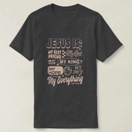 Jesus Is Mijn Alles – Psalm 73 Geïnspireerde T-shi T-shirt (Design voorkant)
