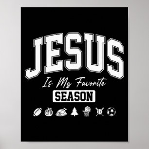 Jesus Is Mijn Favoriete Seizoen Christelijke Citaa Poster