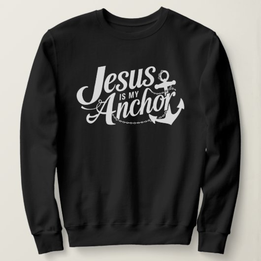 Jesus Is My Anchor Christian Faith and Hop Trui (Design voorkant)