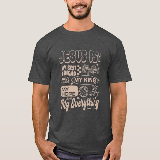 Jesus Is My Everything – Psalm 73 Inspired Tee T-shirt (Voorkant)