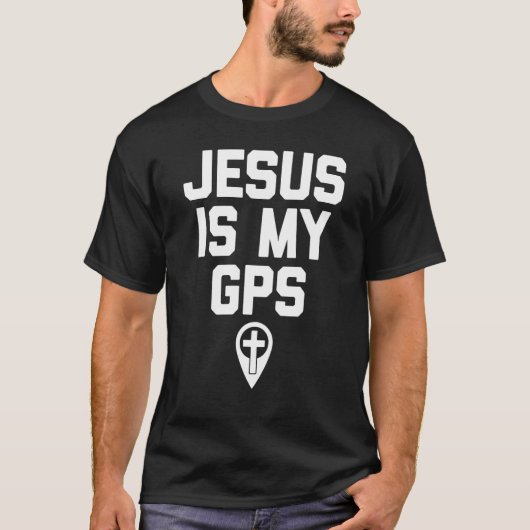 Jesus Is My GPS Christian Funny T-shirt (Voorkant)