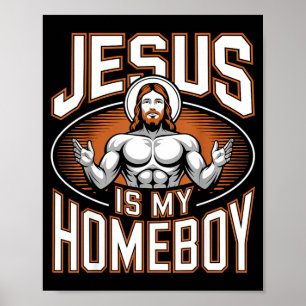 Jesus Is My Homeboy Religieuze Gym Christelijk Gel Poster