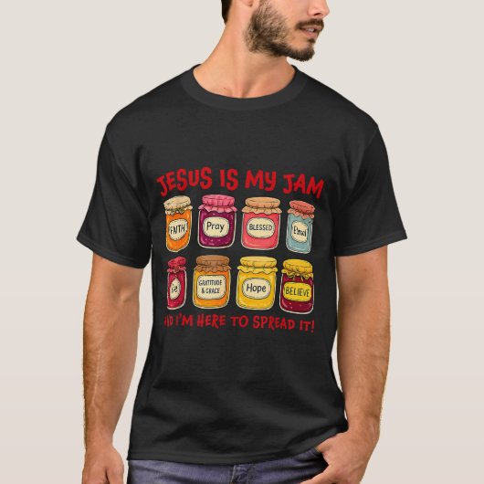 Jesus Is My Jam And Im Here To Spread Christian Bi T-shirt (Voorkant)