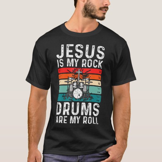 Jesus Is My Rock Drums Are My Roll Christian Drumm T-shirt (Voorkant)