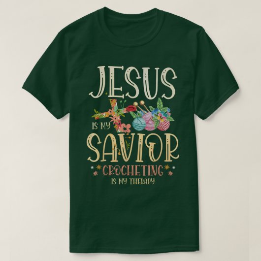 Jesus Is My Savior Crocheting Is My Therapy for a T-shirt (Design voorkant)