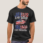 Jesus Is My Savior Trump Is My President American  T-shirt (Voorkant)