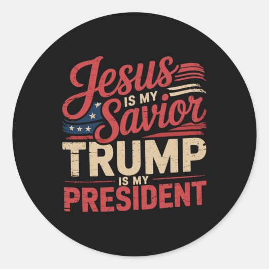 Jesus Is My Savior Trump Is My President Biblical  Ronde Sticker (Voorkant)