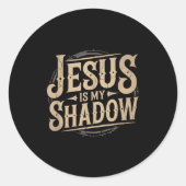 Jesus Is My Shadow Religious Fun Tee  Ronde Sticker (Voorkant)