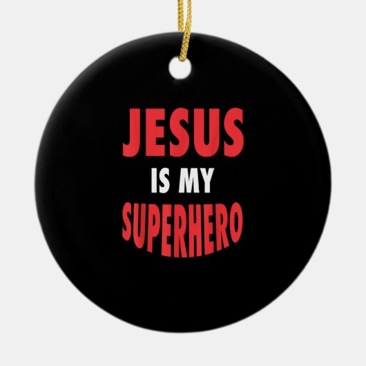 Jesus Is My Superhero Shirt Christian Gift White Keramisch Ornament (Voorkant)