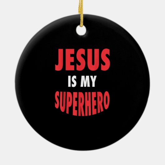 Jesus Is My Superhero Shirt Christian Gift White Keramisch Ornament (Achterkant)