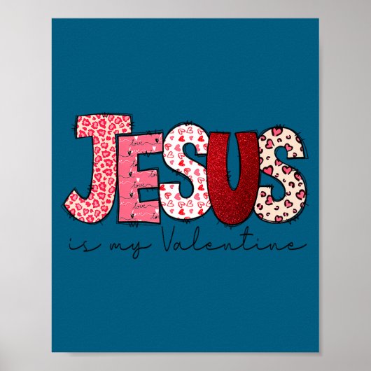 Jesus Is My Valentine Christian Faith Religious Va Poster (Voorkant)