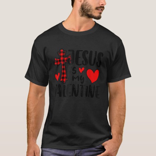 Jesus Is My Valentine Cross Plaid Valentines Day C T-shirt (Voorkant)