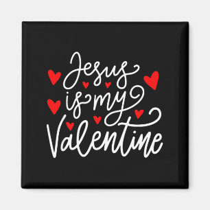Jesus Is My Valentine Shirt Christelijke Valentijn Magneet