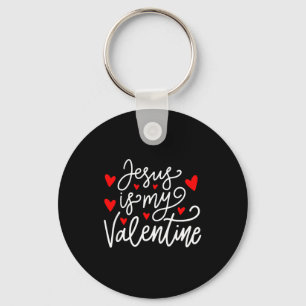 Jesus Is My Valentine Shirt Christelijke Valentijn Sleutelhanger