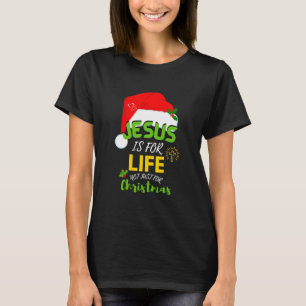 JESUS IS NIET alleen voor Kerstmis maar voor het l T-shirt