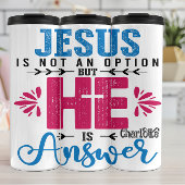 Jesus Is Not An Option But He Is The Answer Thermosbeker