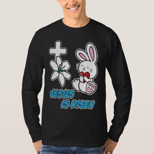 Jesus Is Risen Christian Easter Cute Bunny He Is R T-shirt (Voorkant)