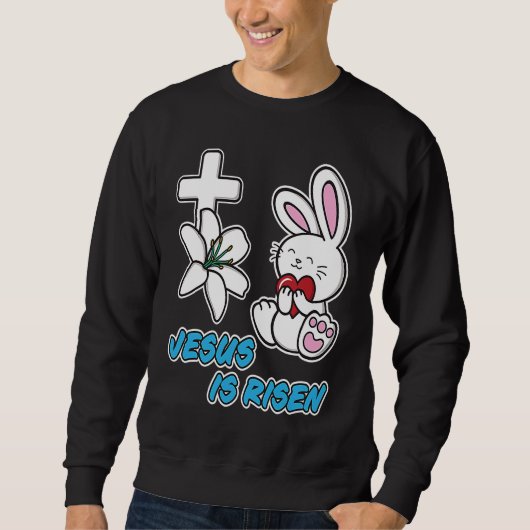 Jesus Is Risen Christian Easter Cute Bunny He Is R Trui (Voorkant)