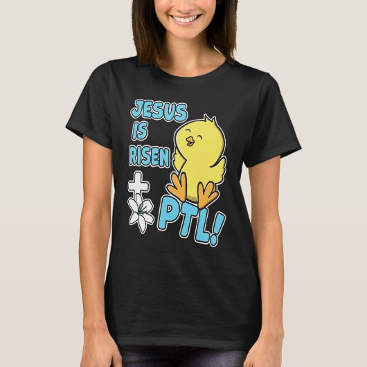 Jesus Is Risen PTL! Christian Easter Cute Yellow C T-shirt (Voorkant)