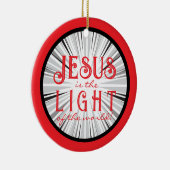 Jesus is the Light Ornament- Red/Black Keramisch Ornament (Rechts)