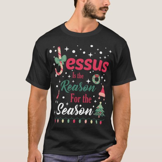 Jesus Is The Reason for The Season Christmas T-shirt (Voorkant)