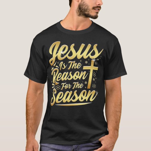 Jesus Is The Reason For The Season Gifts T-shirt (Voorkant)