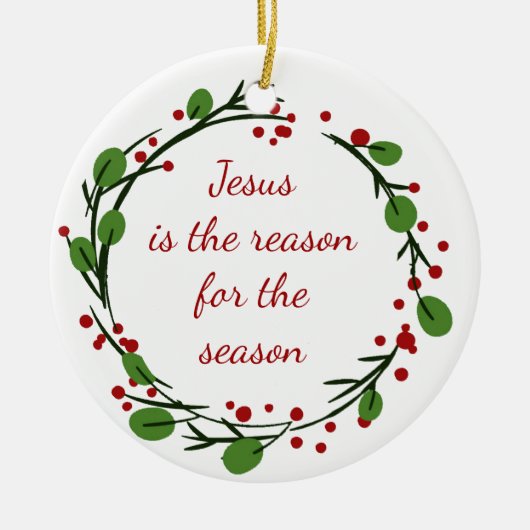"Jesus is the reason for the season" Holly Design Keramisch Ornament (Voorkant)