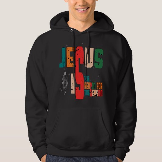 Jesus Is The Reason for the season Hoodie (Voorkant)