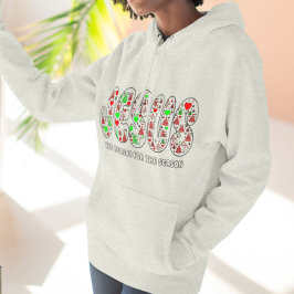 Jesus is the Reason for the Season Hoodie