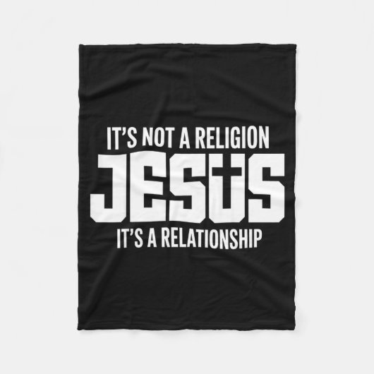 Jesus It’s Not A Religion It’s A Relationship Chri Fleece Deken (Voorkant)