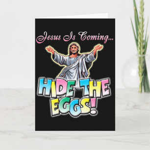 Jesus Komt Verstop De Eieren T Shirt Kaart