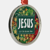 JESUS laat ons hem met kerst bewonderen Metalen Ornament (Rechts)
