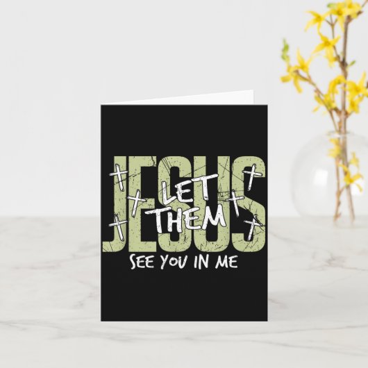 Jesus Let Them See You In Me, Christian  Kaart (Gele Bloem)