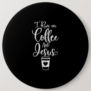 Jesus Love   Ik loop op koffie en Jezus Ronde Button 6,0 Cm