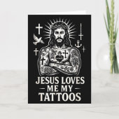 Jesus Loves Me And My Tattoos _2  Kaart (Voorkant)