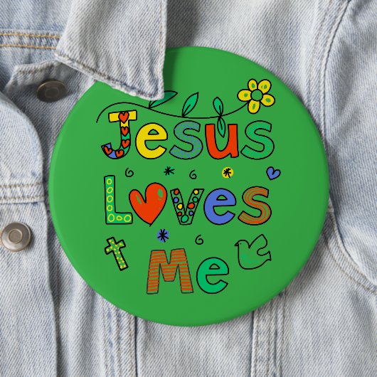 Jesus Loves Me I KellyGrn I Kolossale 6x6 Button (In situ)