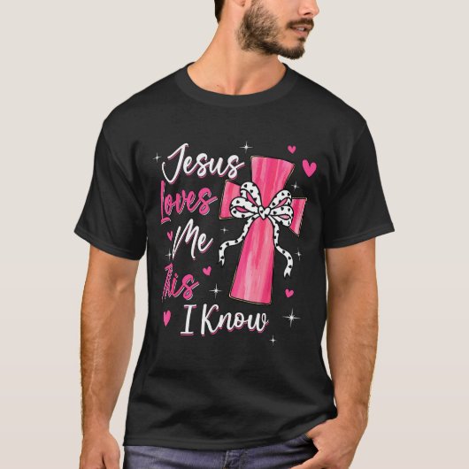Jesus Loves Me This I Know God Religious Christian T-shirt (Voorkant)