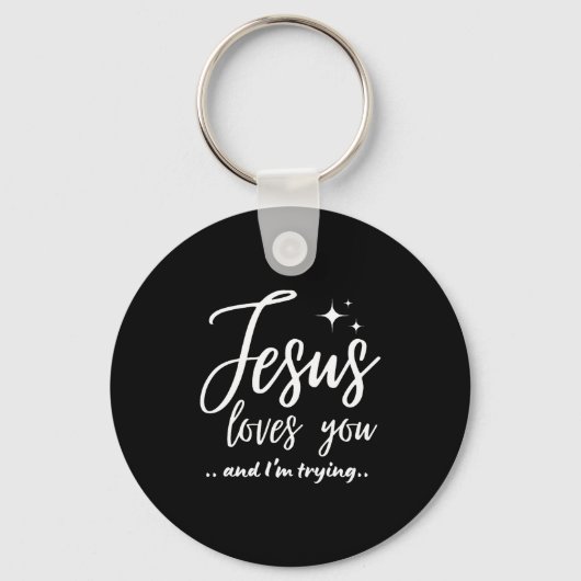 Jesus Loves You And I'm Trying Funny Christian Eva Sleutelhanger (Voorkant)